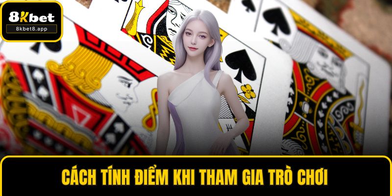 Cách tính điểm khi tham gia trò chơi