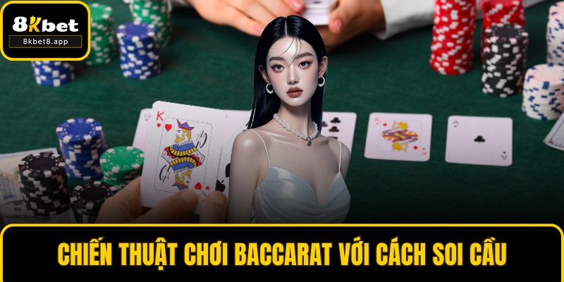 Quy định cơ bản với cách đánh baccarat