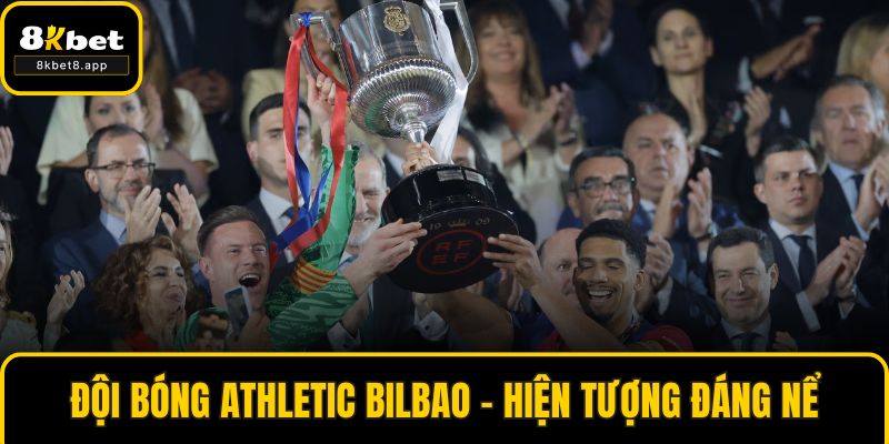 Đội bóng Athletic Bilbao - hiện tượng đáng nể