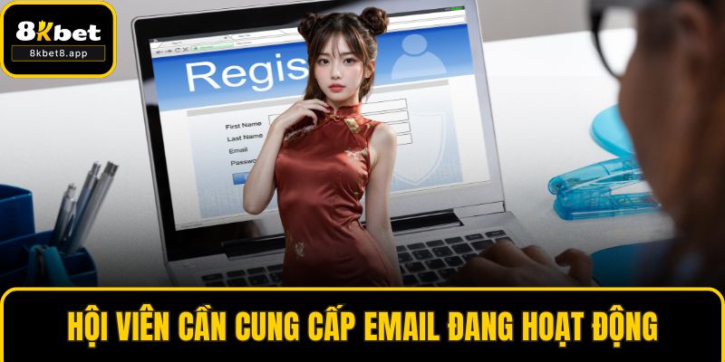 Hội viên cần cung cấp email đang hoạt động