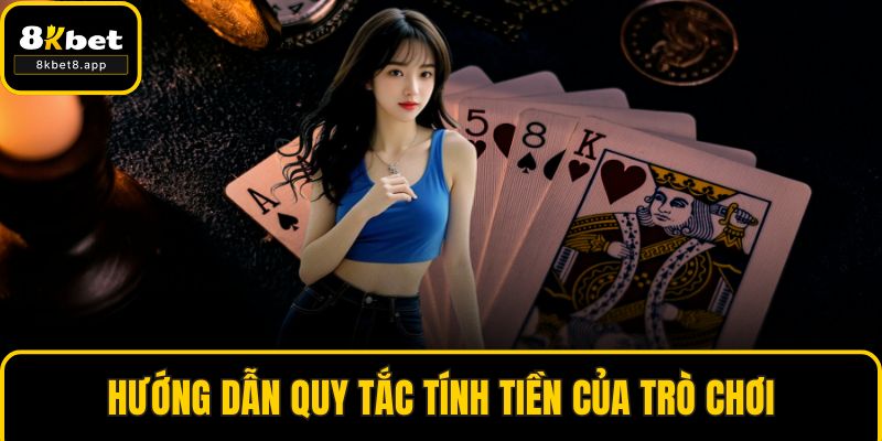 Hướng dẫn quy tắc tính tiền của trò chơi