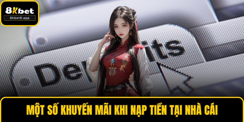 Một số khuyến mãi khi nạp tiền tại nhà cái