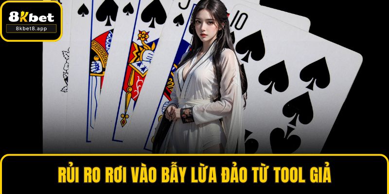 Rủi ro rơi vào bẫy lừa đảo từ tool giả