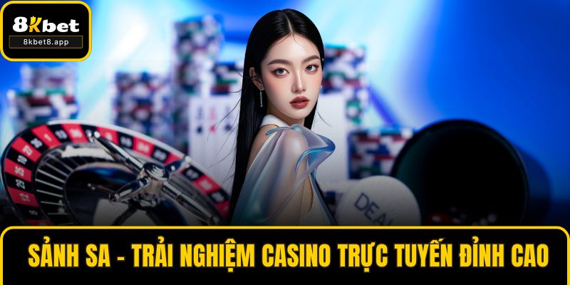 Sảnh SA – Trải Nghiệm Casino Trực Tuyến Đỉnh Cao