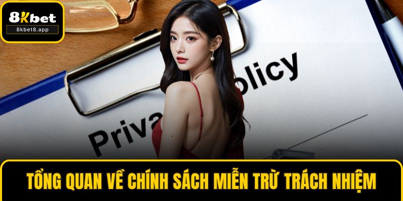 Tổng quan về chính sách miễn trừ trách nhiệm