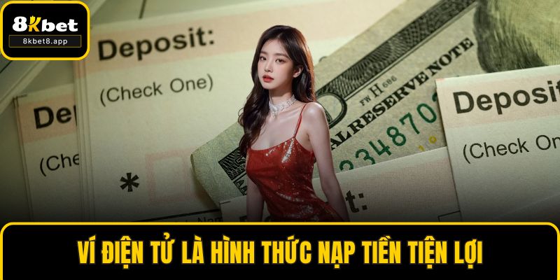 Ví điện tử là hình thức nạp tiền tiện lợi